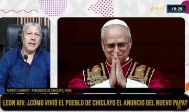 Ruperto Arroyo, periodista de Chiclayo, en Fenix: el nuevo Papa dejó una huella profunda en el norte del Perú