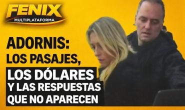 ADORNIS: LOS PASAJES, LOS DÓLARES Y LAS RESPUESTAS QUE NO APARECEN