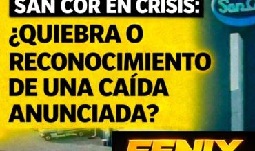 SAN COR en crisis: ¿Quiebra o reconocimiento de una caida anunciada ? 