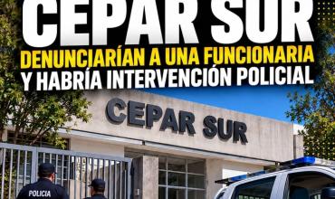 CONFLICTO EN EL CEPAR SUR: DENUNCIARÍAN A UNA FUNCIONARIA Y HABRÍA INTERVENCIÓN POLICIAL.