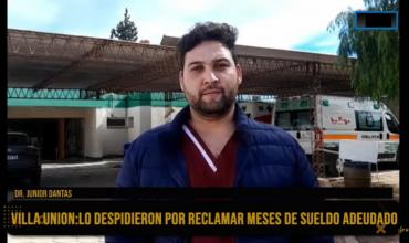 Villa Unión: despiden a médico por reclamar tres meses de sueldo