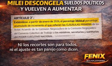 Milei descongela los sueldos politicos y habilita un aumento salarial en 2026