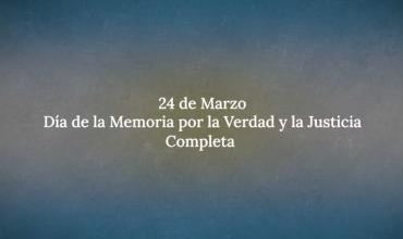 El Gobierno prepara un nuevo mensaje para el 24 de marzo en el que se va a insistir con la idea de “memoria completa”