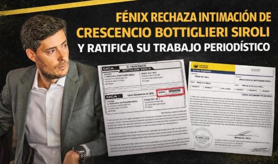 FÉNIX RECHAZA INTIMACIÓN DE CRESCENCIO BOTTIGLIERI SBIROLI Y RATIFICA SU TRABAJO PERIODÍSTICO