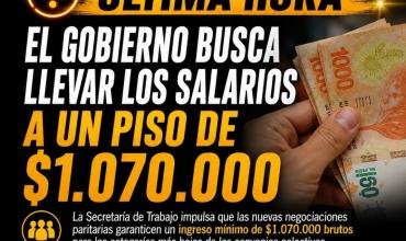 El Gobieno Nacional busca llevar los salarios a un piso de $ 1.070.00