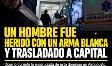 Aimogasta: un hombre fue herido con un arma blanca y trasladado a Capital