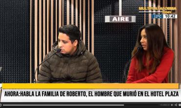 Los hijos del hombre que murió en el Hotel Plaza hablaron en Fénix: “ahora que no está mi papá, quieren hacerlo responsable de su muerte”