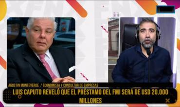 Agustín Monteverde en Fénix: “este nuevo crédito del FMI no genera deuda”